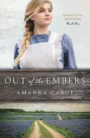 Amanda Cabot - Out of the Embers, Häftad
