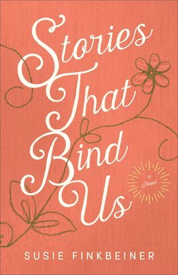 bokomslag Stories That Bind Us - A Novel
