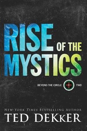 Ted Dekker - Rise of the Mystics, Häftad