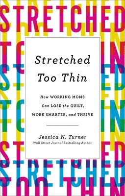 J Turner - Stretched Too Thin, Häftad