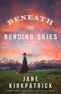 bokomslag Beneath the Bending Skies  A Novel