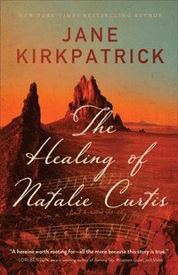 bokomslag The Healing of Natalie Curtis