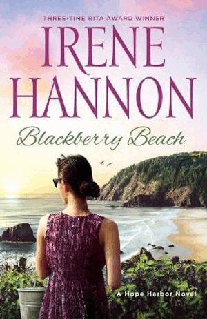 Irene Hannon - Blackberry Beach – A Hope Harbor Novel, Häftad
