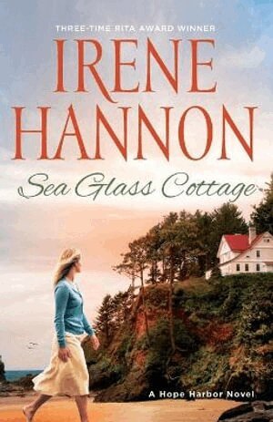 Irene Hannon - Sea Glass Cottage – A Hope Harbor Novel, Häftad
