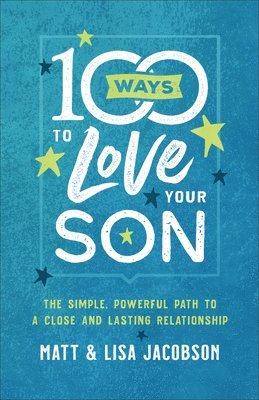 100 Ways to Love Your Son 1