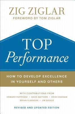 Top Performance  How to Develop Excellence in Yourself and Others 1