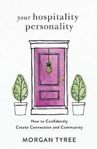 bokomslag Your Hospitality Personality - How to Confidently Create Connection and Community