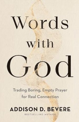 bokomslag Words with God - Trading Boring, Empty Prayer for Real Connection