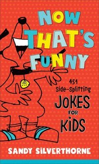 bokomslag Now That`s Funny - 451 Side-Splitting Jokes for Kids