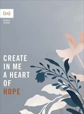 Create in Me a Heart of Hope 1