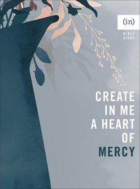 bokomslag Create in Me a Heart of Mercy