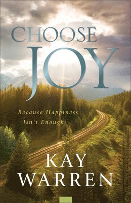 Kay Warren - Choose Joy, Häftad
