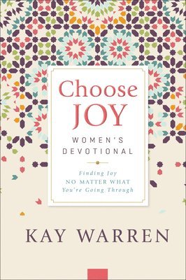Kay Warren - Choose Joy Women's Devotional, Inbunden