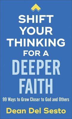 bokomslag Shift Your Thinking for a Deeper Faith