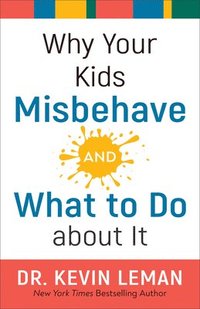 bokomslag Why Your Kids Misbehaveand What to Do about It