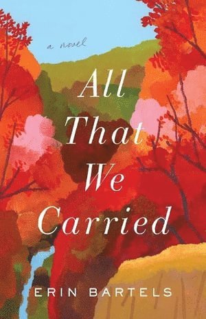 bokomslag All That We Carried - A Novel