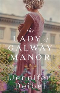 bokomslag The Lady of Galway Manor