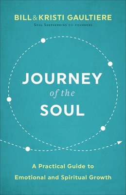 Journey of the Soul  A Practical Guide to Emotional and Spiritual Growth 1