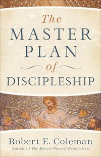 bokomslag The Master Plan of Discipleship
