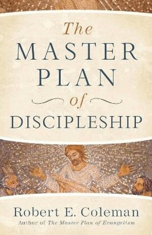 Robert E. Coleman - Master Plan of Discipleship, Häftad
