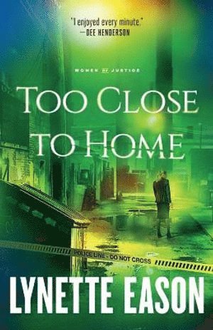 Lynette Eason - Too Close to Home, Häftad