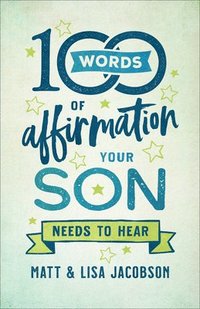 bokomslag 100 Words of Affirmation Your Son Needs to Hear