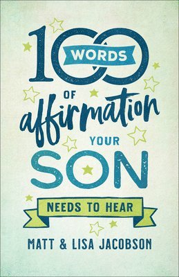 100 Words of Affirmation Your Son Needs to Hear 1