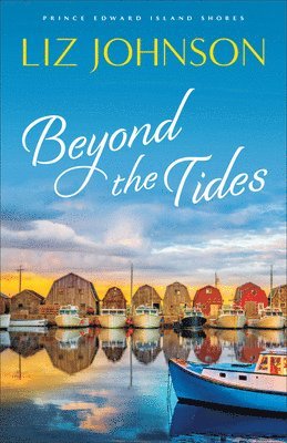 Liz Johnson - Beyond the Tides, Inbunden