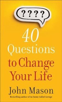 bokomslag 40 Questions to Change Your Life