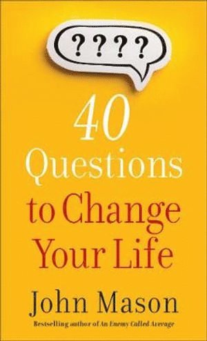 bokomslag 40 Questions to Change Your Life