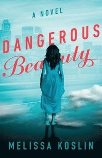 bokomslag Dangerous Beauty - A Novel