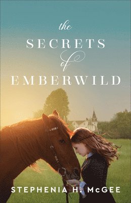 Stephenia H. Mcgee, Stephenia H. McGee, Stephenia H McGee - Secrets of Emberwild, Häftad