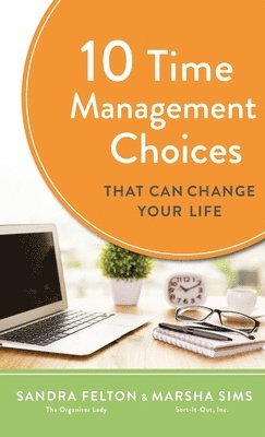 bokomslag 10 Time Management Choices That Can Change Your Life