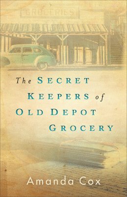 The Secret Keepers of Old Depot Grocery 1