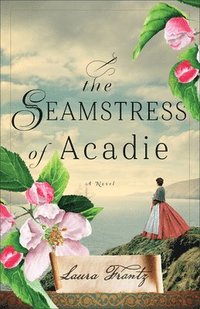 bokomslag The Seamstress of Acadie