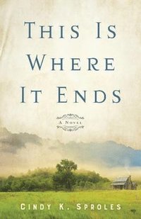 bokomslag This Is Where It Ends - A Novel