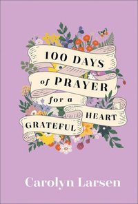 bokomslag 100 Days of Prayer for a Grateful Heart