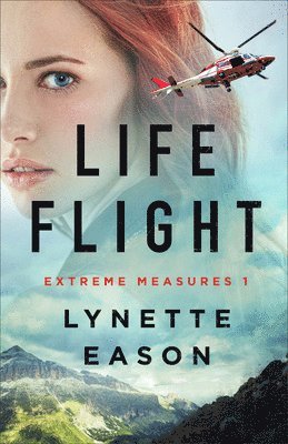 Lynette Eason - Life Flight, Inbunden