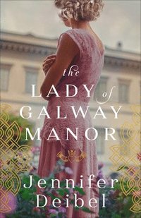 bokomslag Lady of Galway Manor