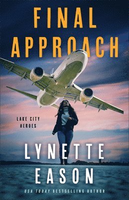 Lynette Eason - Final Approach, Häftad