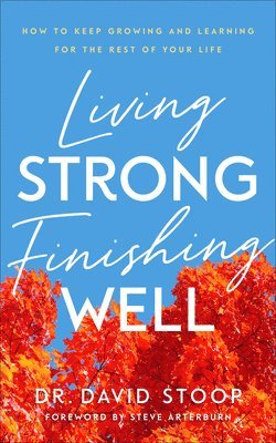 Living Strong, Finishing Well