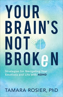 Tamara Rosier - Your Brain's Not Broken, Inbunden