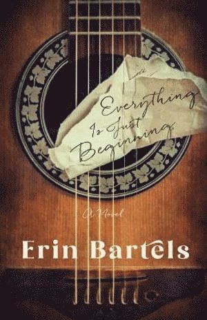 bokomslag Everything Is Just Beginning - A Novel