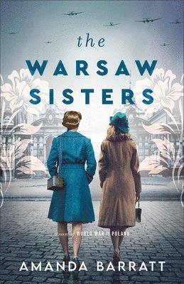 bokomslag The Warsaw Sisters  A Novel of WWII Poland