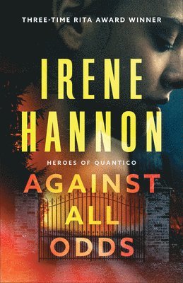 Irene Hannon - Against All Odds, Häftad
