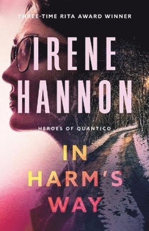 Irene Hannon - In Harm`s Way, Häftad