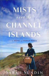 bokomslag Mists Over the Channel Islands: A Novel of World War II