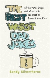 bokomslag Best Worst Dad Jokes