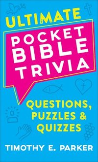 bokomslag Ultimate Pocket Bible Trivia  Questions, Puzzles & Quizzes