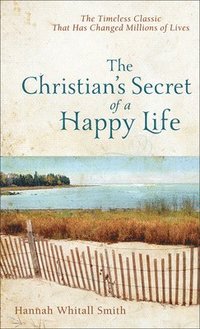 bokomslag Christian's Secret of a Happy Life